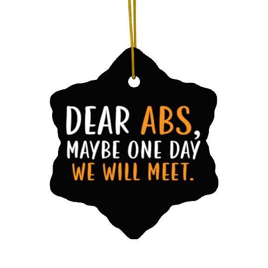 Dear Abs Maybe One Day We Will Meet Gym Fitness Ceramic Ornaments