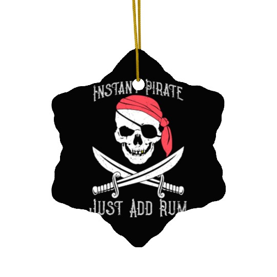 Instant Pirate Just Add Rum for Gasparilla or Ceramic Ornaments