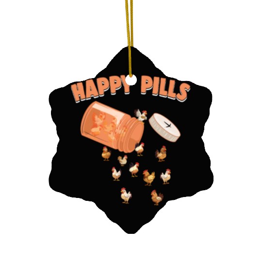Happy Pills Chicken Funny Farm Animal Lovers Humor Ceramic Ornaments