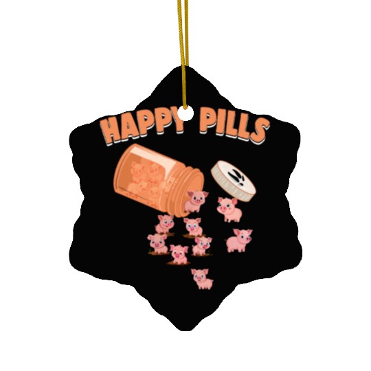 Happy Pills Pigs Funny Farm Animal Lovers Humor Ceramic Ornaments