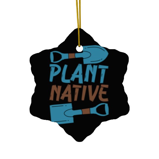 Gardener Plant Native Enthusiast Organic Plants Ceramic Ornaments