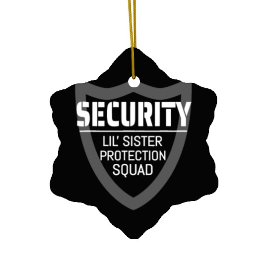 Security Lil' Sister Protection Squad Big Brother Ceramic Ornaments