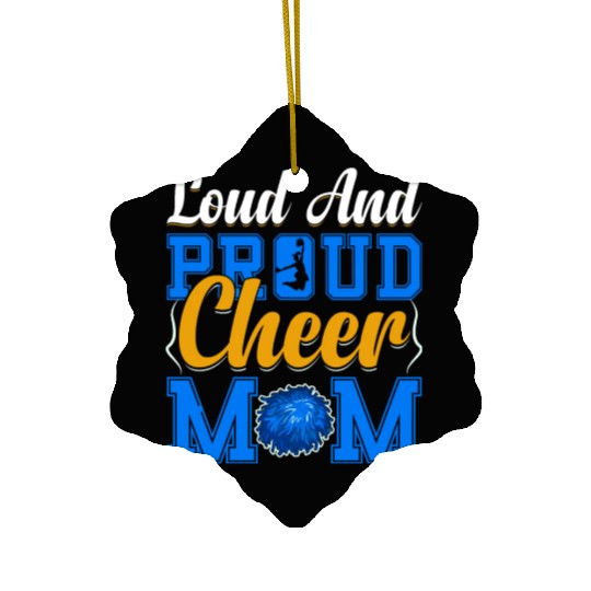 LOUD AND PROUD CHEER MOM Ceramic Ornaments