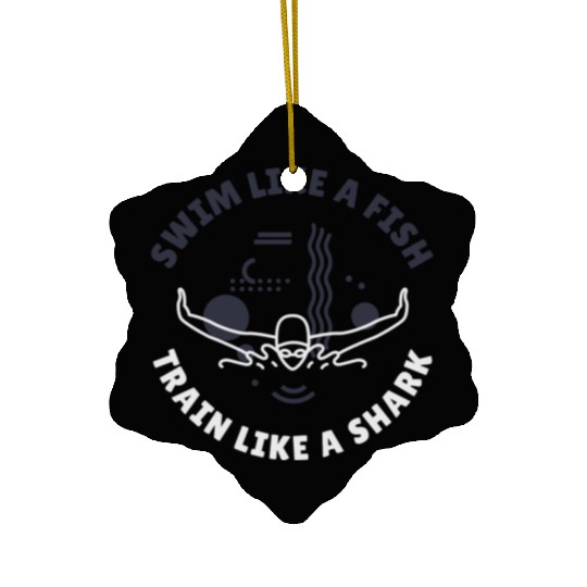Swim Like A Fish, Train Like A Shark | Swimming Ceramic Ornaments