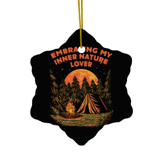 Embracing Inner Nature Lover Camping Forest Camper Ceramic Ornaments