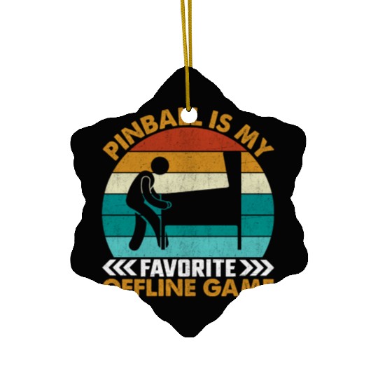 Pinball Is My Favorite Offline Game I Pinball Ceramic Ornaments