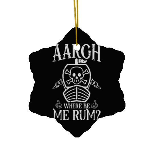 Aargh, where be me rum? - Pirate Ceramic Ornaments