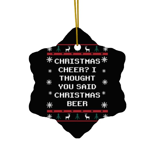 Christmas Cheer Christmas Beer Party Drinking Reun Ceramic Ornaments