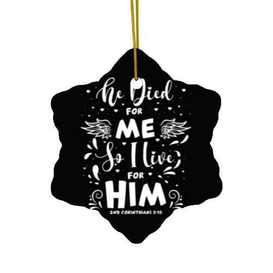 2nd Corinthians 5:15 Bible Scripture Christian Gos Ceramic Ornaments