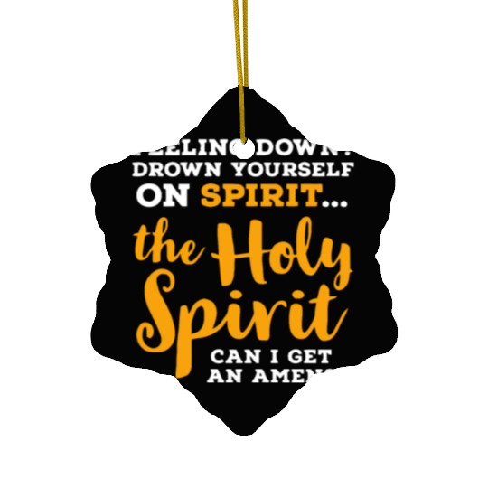 the Holy Spirit CAN I GET AN AMEN? Ceramic Ornaments