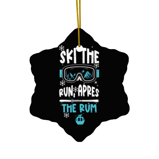 Ski the run, apres the rum Ceramic Ornaments