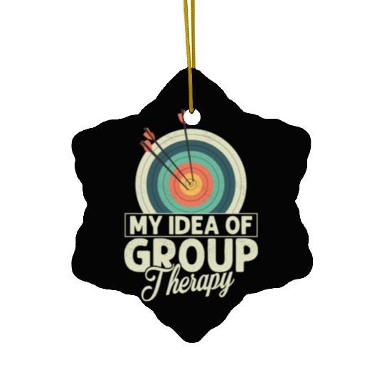 My Idea Of Group Therapy Archery Target Bow & Arro Ceramic Ornaments