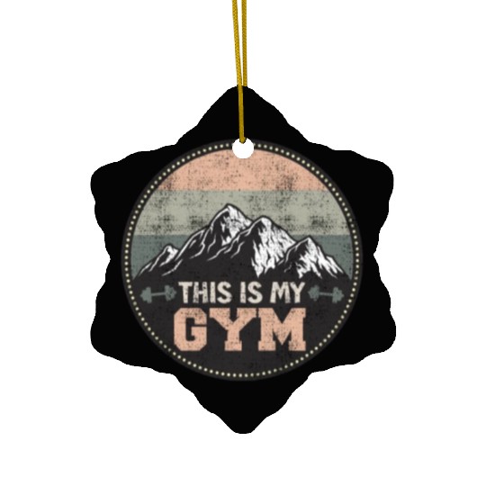 Mountain Fan This is my Gym Summit Sports Hiking Ceramic Ornaments