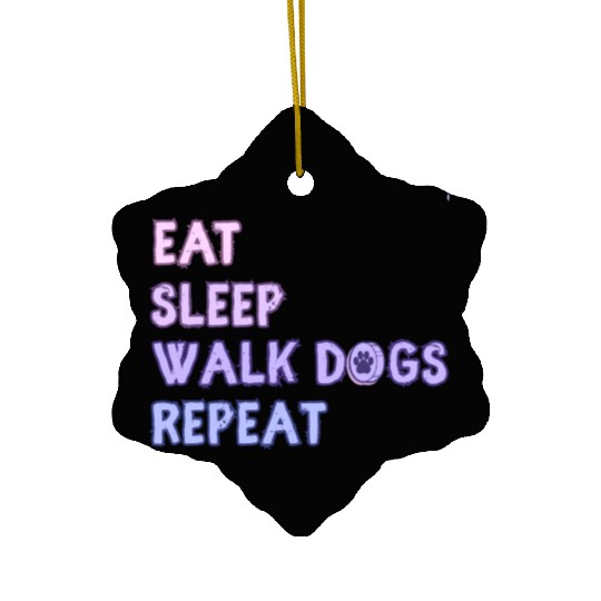 Eat Sleep Walk Dog Repeat Walking Ceramic Ornaments