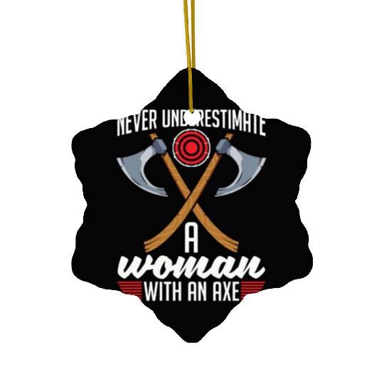 Axe Throwing Never Underestimate A Woman Bullseye Ceramic Ornaments