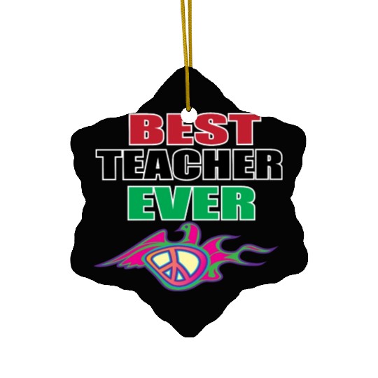 Best Teacher Ever, Teacher appreciation Gift Ceramic Ornaments