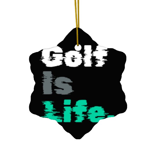 I Like Golfing, Golfer, Ceramic Ornaments Time, Golf Is Life