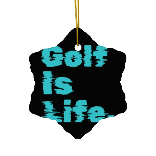 I Like Golfing, Golf Player, Golf Is Life Ceramic Ornaments