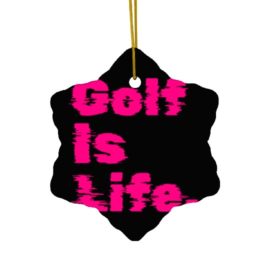 Golf Is Life, Hot Pink, Golfer, I Like Golf Ceramic Ornaments