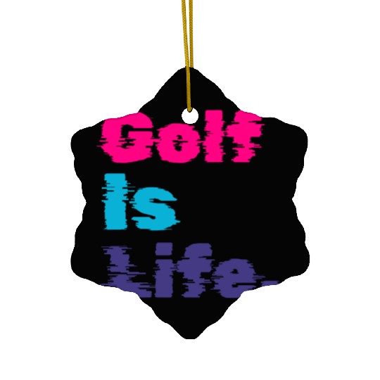 I Like Golfing, Golf Player, Golf Is Life Ceramic Ornaments