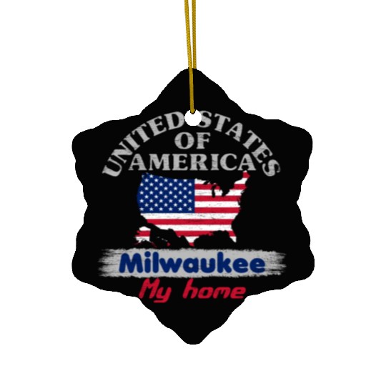 United States of America - Milwaukee my home - USA Ceramic Ornaments