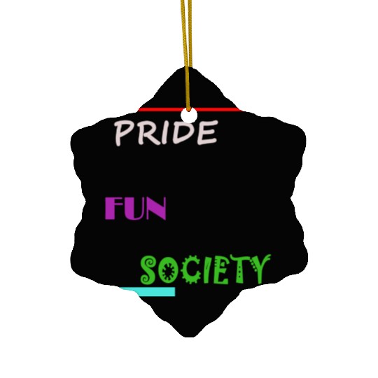 PRIDE FUN SOCIETY Ceramic Ornaments