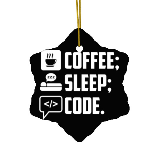 Coffee Sleep Code Loop funny programmer lifestyle Ceramic Ornaments