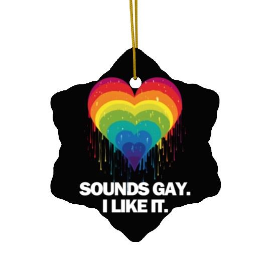 Sounds Gay I' Like It Pride Month Lesbian Gay Bi Ceramic Ornaments