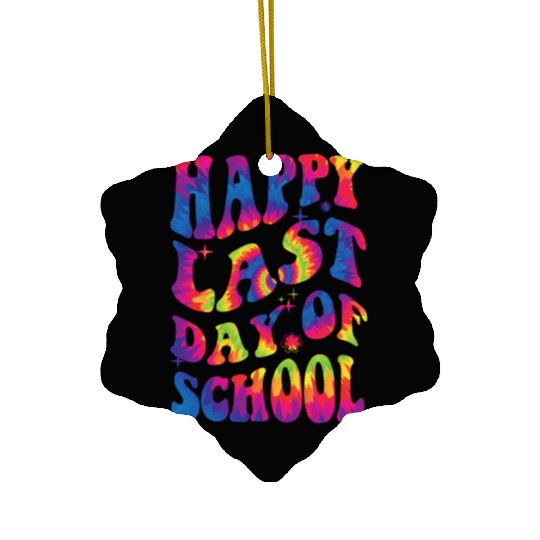 happy last day of school Teacher Women friend Gift Ceramic Ornaments