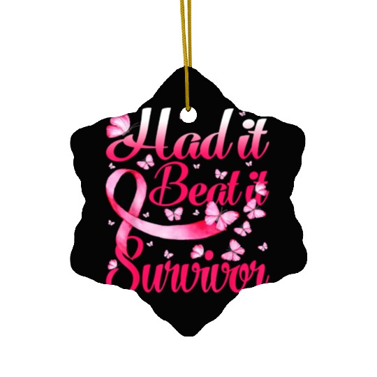Had It Beat It Survivor Breast Cancer Butterfly 21 Ceramic Ornaments