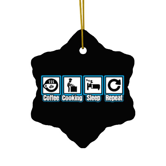 Chef Coffee Cooking Sleep Repeat Ceramic Ornaments