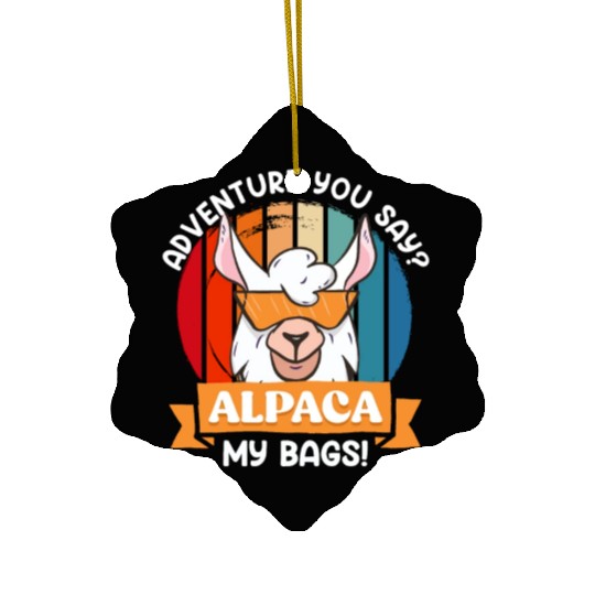Alpaca my Bags funny Mountaineer Mountain fan Ceramic Ornaments