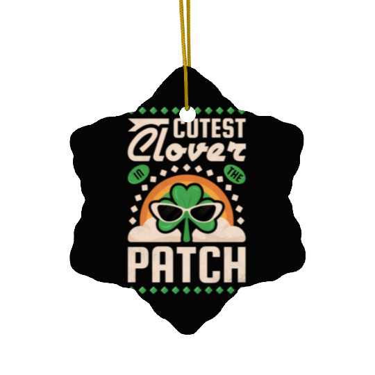 Cutest Clover In The Patch St Patrick'S Day Ceramic Ornaments