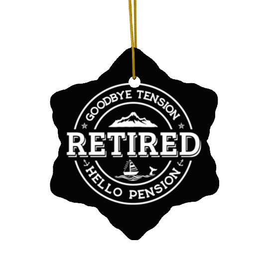 Retired Goodbye Tension Hello Pension Retirement Ceramic Ornaments