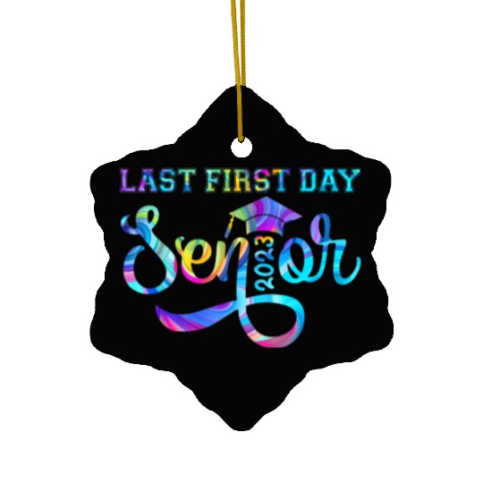 My Last First Day Senior Class Of 2023 s Back to S Ceramic Ornaments