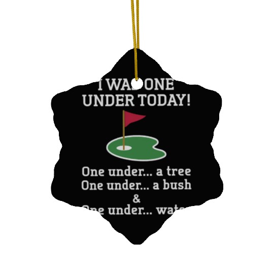 Golf I Was One Under Today Novelty Golf Golfer Ceramic Ornaments