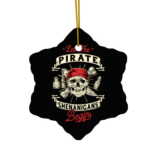 Let The Pirate Shenanigans Begin Crossbones Freebo Ceramic Ornaments