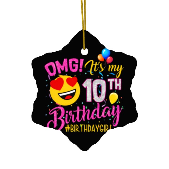 Omg It'S My 10Th 10 Ceramic Ornaments