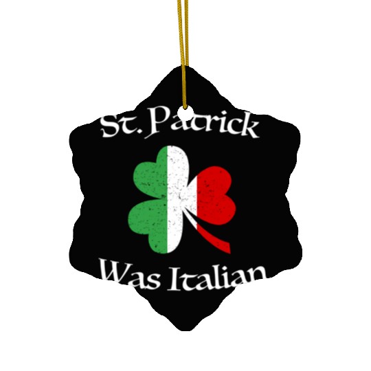 St Patrick Was Italian Shamrock Italy Flag Ceramic Ornaments