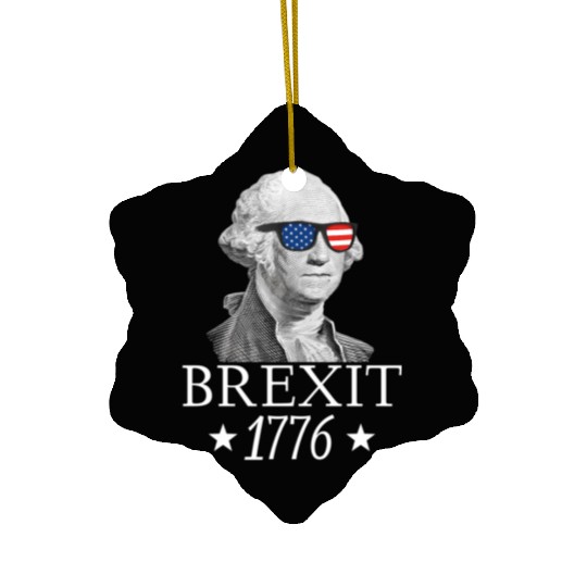 Brexit 1776 George Washington Revolution Usa Indep Ceramic Ornaments