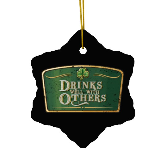 Drin Well With Others - St Patrick'S Day Beer Labe Ceramic Ornaments