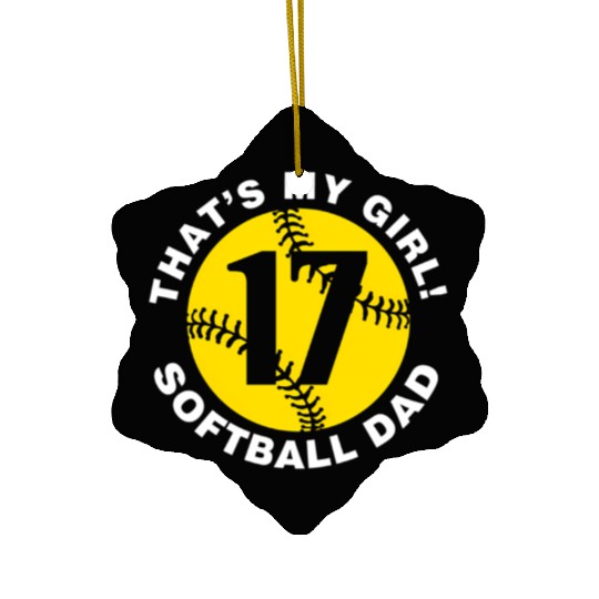 That'S My 17 Softball Dad Father'S Day Fast Pitch Ceramic Ornaments