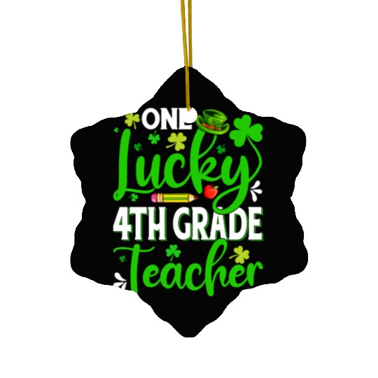 Saint Patrick'S Day One Lucky 4Th Grade Teacher Ceramic Ornaments