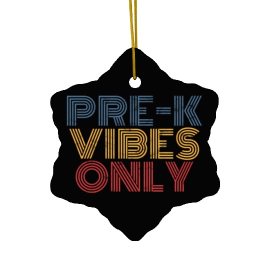 Pre-K Vibes Only Teacher Pre School Back To School Ceramic Ornaments