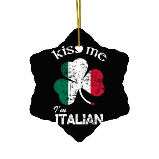 Distress Kiss Me I'M Italian St Patrick'S Day Ceramic Ornaments