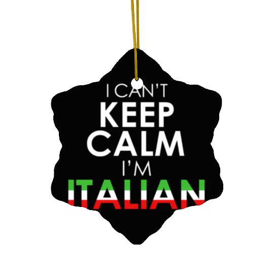 Italy Flag Colors I Can'T Keep Calm I'M Italian Ceramic Ornaments