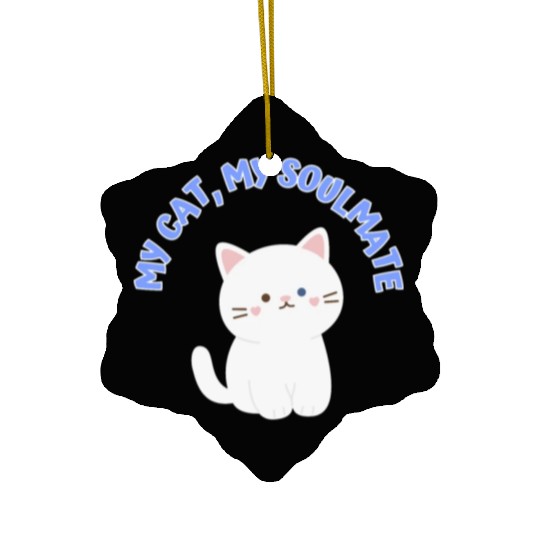My Cat, My Soulmate, Cute Ceramic Ornaments