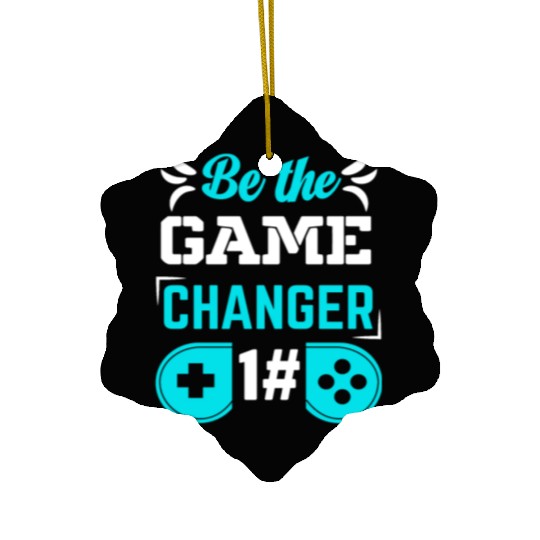 BE THE GAME CHANGER Ceramic Ornaments