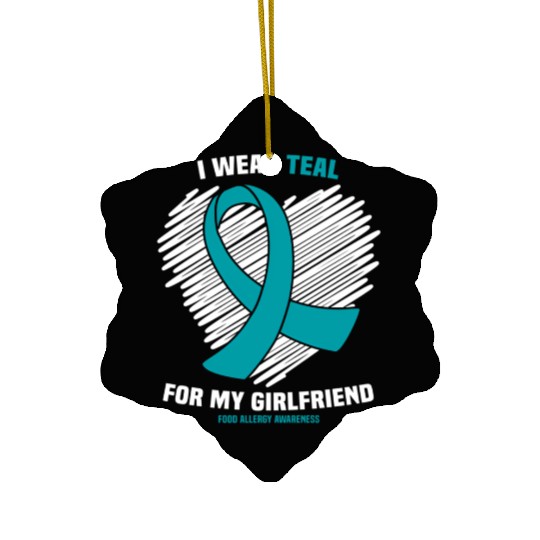 I Wear Teal For My Girlfriend Food Allergy Ceramic Ornaments