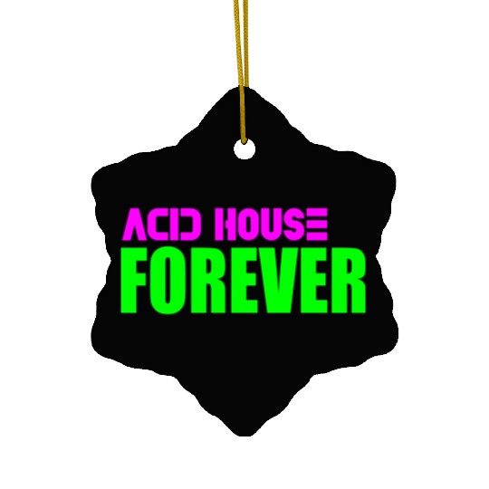 Acid house forever Ceramic Ornaments